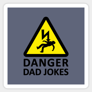 Danger - Dad Jokes Father's day Sticker